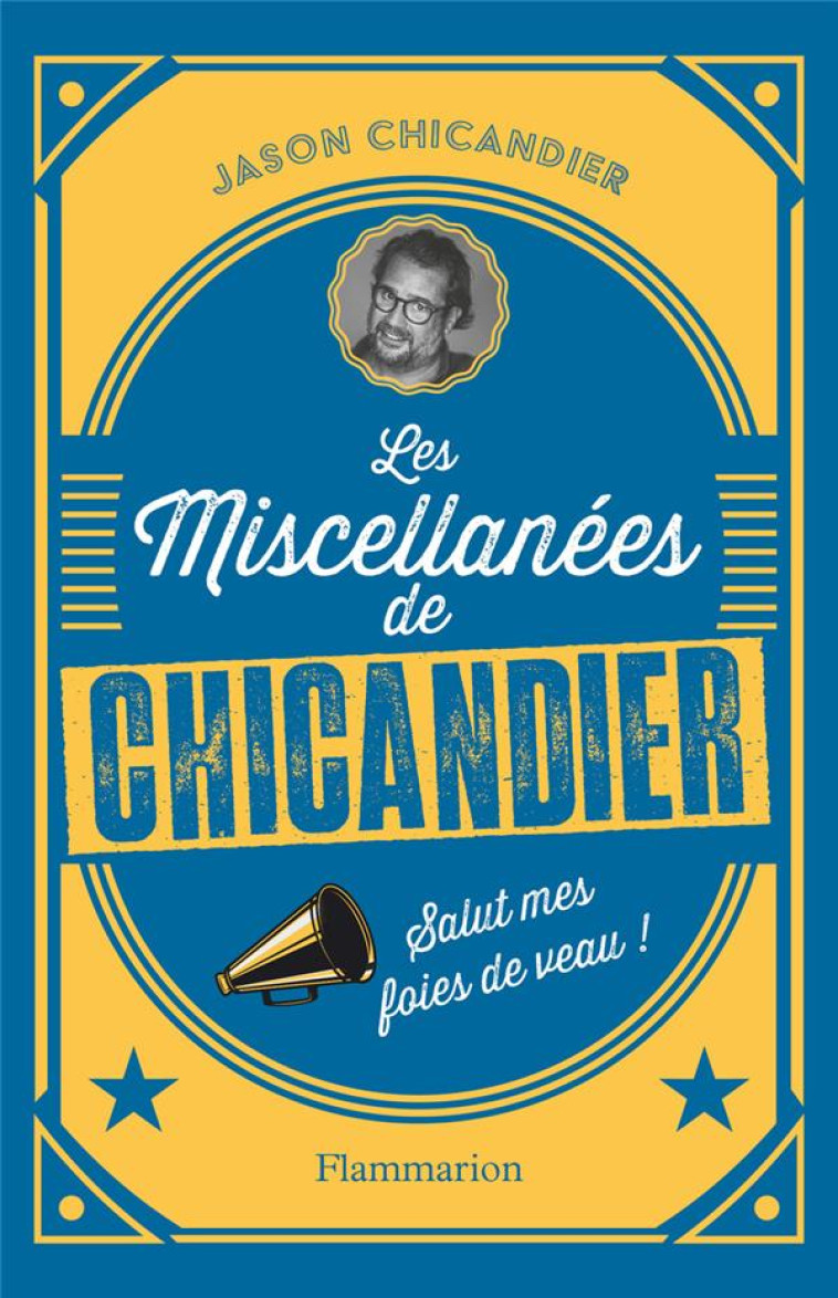 LES MISCELLANÉES DE CHICANDIER - JASON CHICANDIER - FLAMMARION