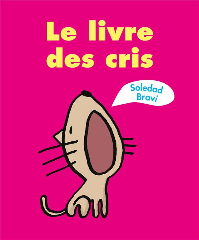 LE LIVRE DES CRIS - SOLEDAD BRAVI - EDL