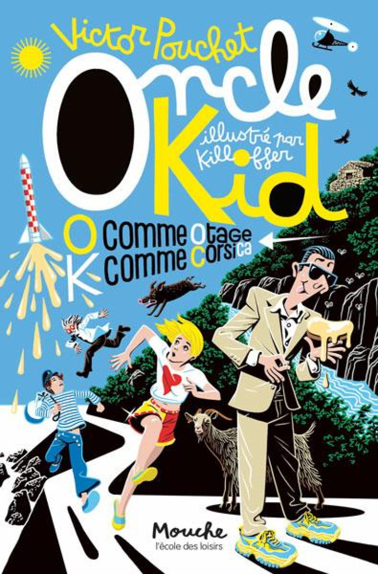 ONCLE KID - O COMME OTAGE, K COMME CORSICA - VICTOR POUCHET - EDL