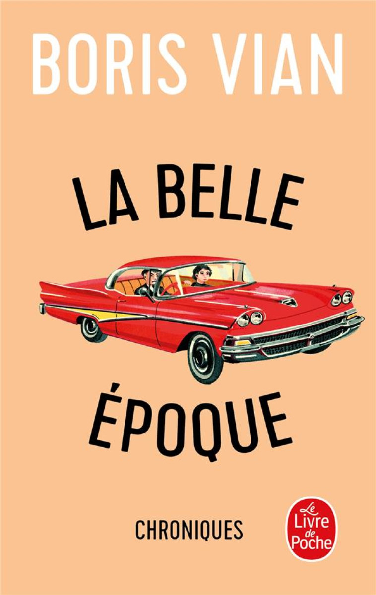 LA BELLE EPOQUE - BORIS VIAN - LGF/Livre de Poche