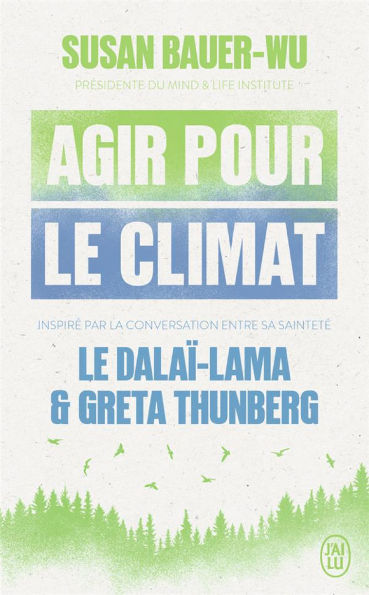 AGIR POUR LE CLIMAT - SA SAINTETE LE DALAI-LAMA (XIV - J'AI LU