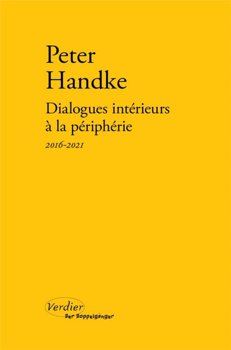 DIALOGUES INTÉRIEURS À LA PÉRIPHÉRIE - PETER HANDKE - VERDIER