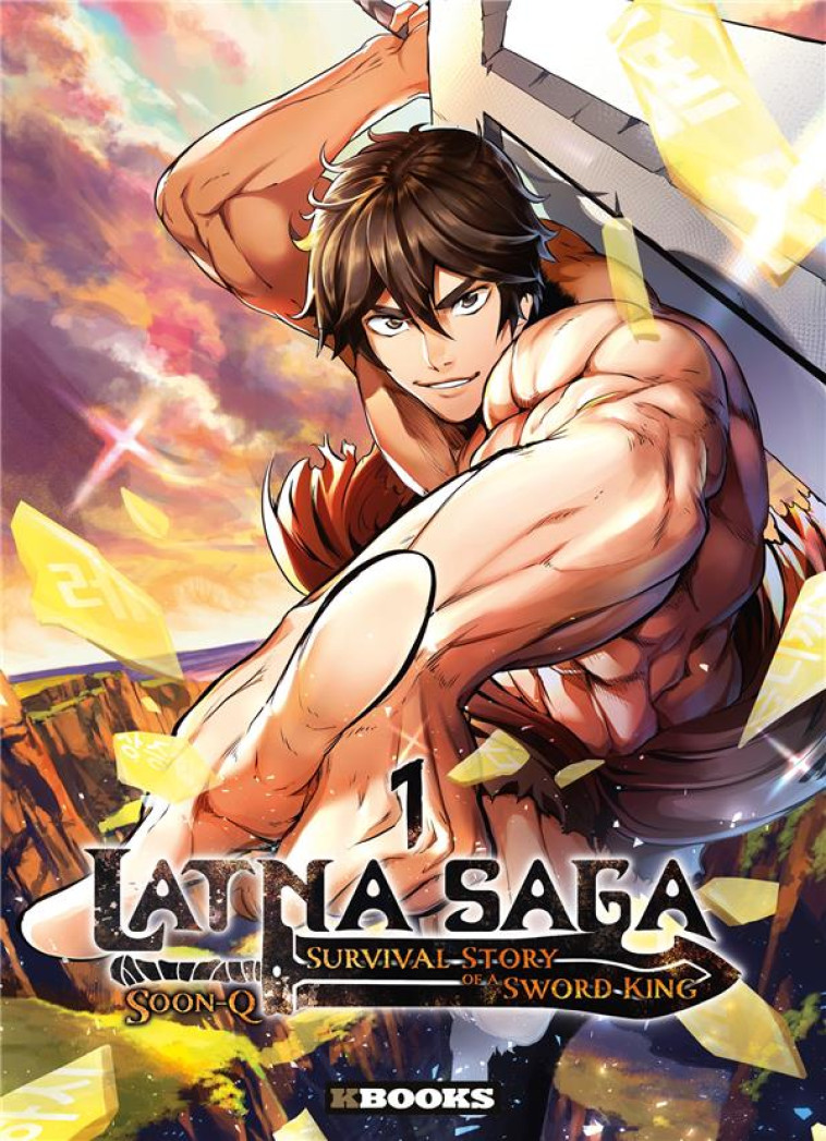 LATNA SAGA : SURVIVAL STORY OF A SWORD KING T01 - SOON-Q - KBOOKS