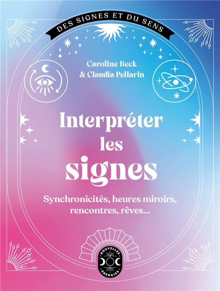 INTERPRÉTER LES SIGNES - CLAUDIA PELLARIN - NVLLES ENERGIES