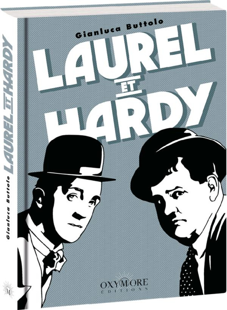 LAUREL ET HARDY - GIANLUCA BUTTOLO - OXYMORE