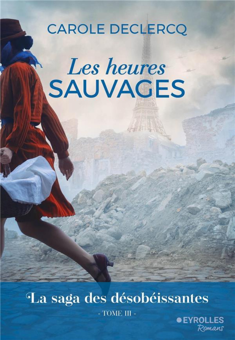 LES HEURES SAUVAGES - CAROLE DECLERCQ - EYROLLES