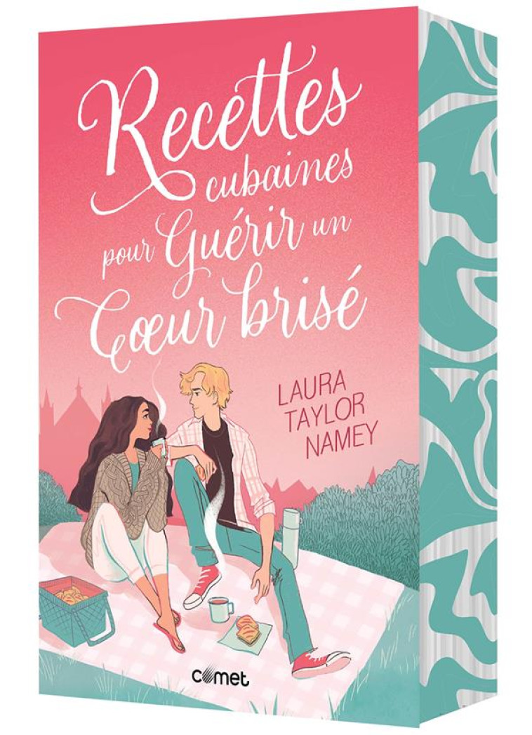 RECETTES CUBAINES POUR GUÉRIR UN COEUR BRISÉ - LAURA TAYLOR NAMEY - EPSILOON