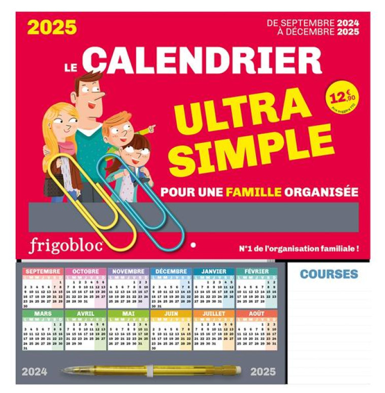 FRIGOBLOC LE CALENDRIER ULTRA SIMPLE POUR UNE FAMILLE ORGANISÉE ! (DE SEPT. 2024 À DÉC. 2025) - COLLECTIF - NC