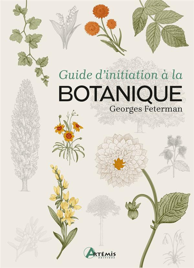 GUIDE D'INITIATION A LA BOTANIQUE - G. FETERMAN - ARTEMIS