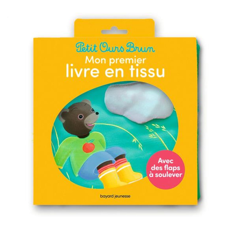 MON LIVRE TISSU PETIT OURS BRUN - BOUR/BOUR-CHOLLET - BAYARD JEUNESSE