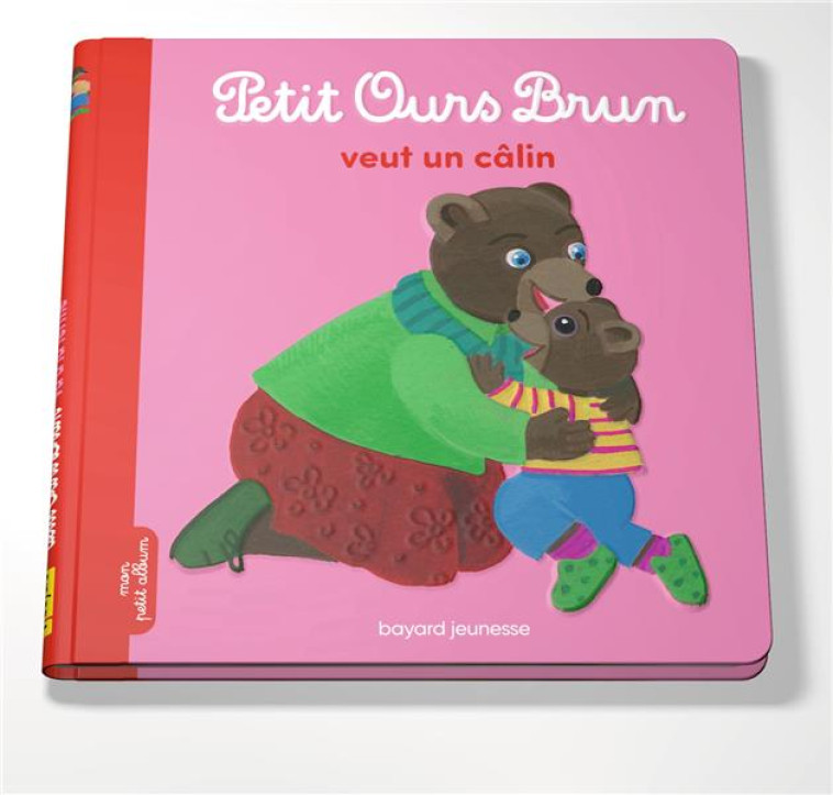 PETIT OURS BRUN VEUT UN CÂLIN - HELENE SERRE-DE TALHOUET - BAYARD JEUNESSE