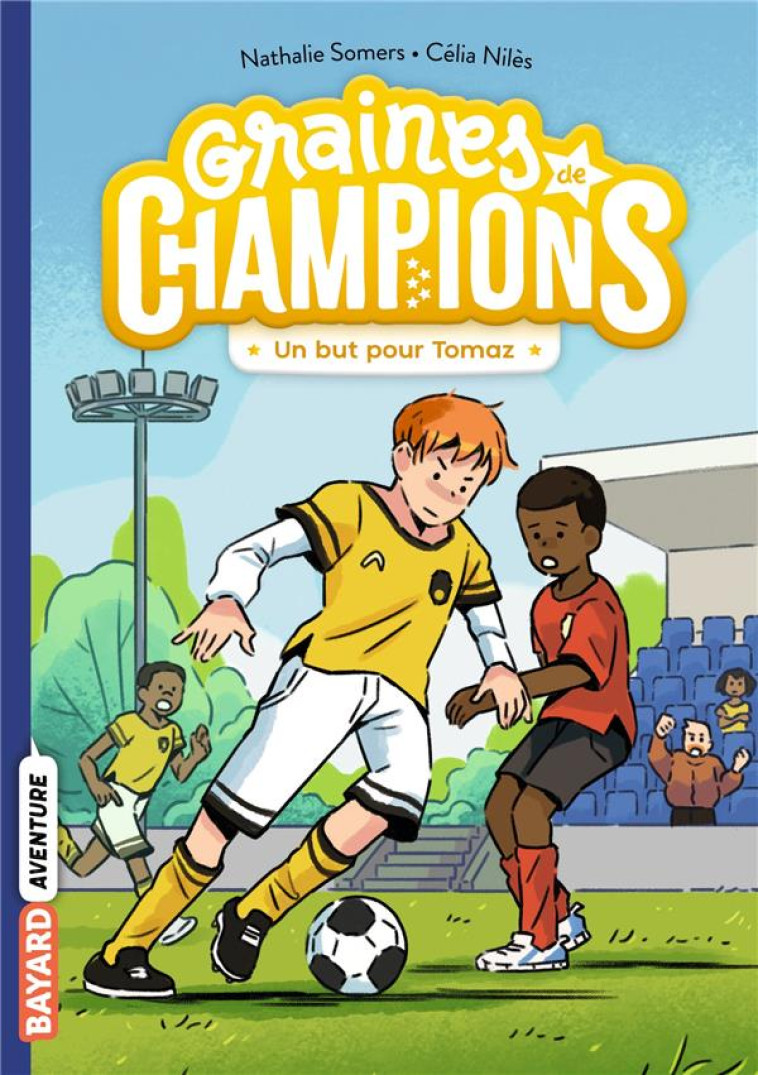 GRAINES DE CHAMPIONS, TOME 03 - NATHALIE SOMERS - BAYARD JEUNESSE