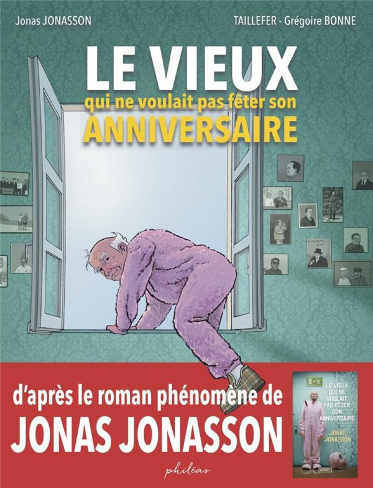 LE VIEUX QUI NE VOULAIT PAS FÊTER SON ANNIVERSAIRE - JONAS JONASSON - PHILEAS