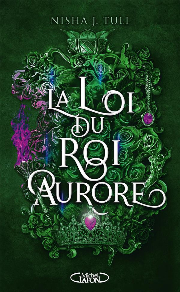 LES ARTEFACTS D'OURANOS - TOME 2 LA LOI DU ROI AURORE - NISHA J. TULI - MICHEL LAFON