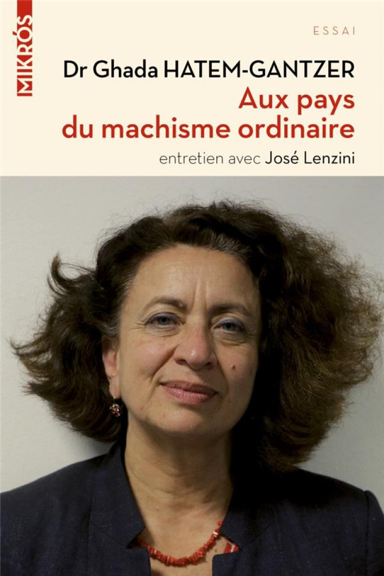 AUX PAYS DU MACHISME ORDINAIRE - GHADA HATEM-GANTZER - AUBE NOUVELLE