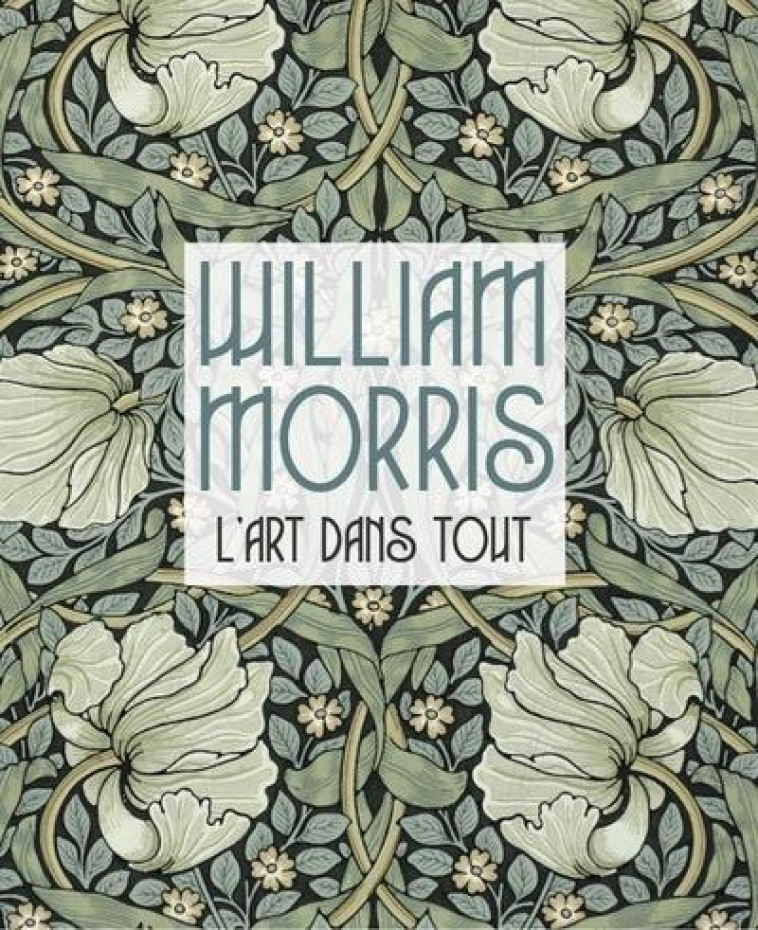 WILLIAM MORRIS L'ART DANS TOUT - BOTELLA-GAUDICHON S. - NC