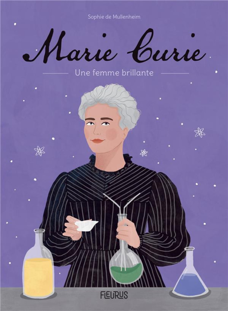 MARIE CURIE - SOPHIE DE MULLENHEIM - FLEURUS