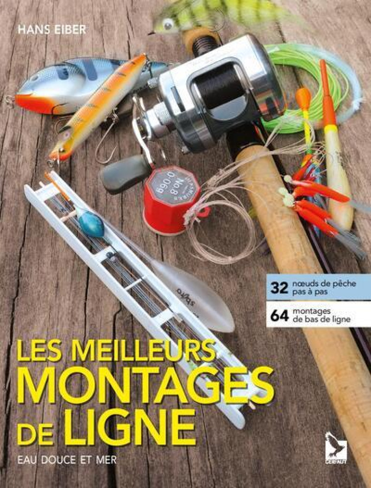 LES MEILLEURS MONTAGES DE LIGNE - HANS EIBER - GERFAUT