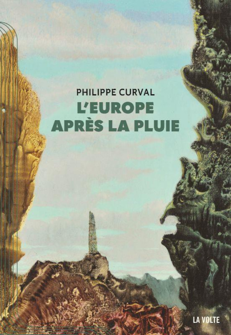 L'EUROPE APRÈS LA PLUIE - PHILIPPE CURVAL - VOLTE