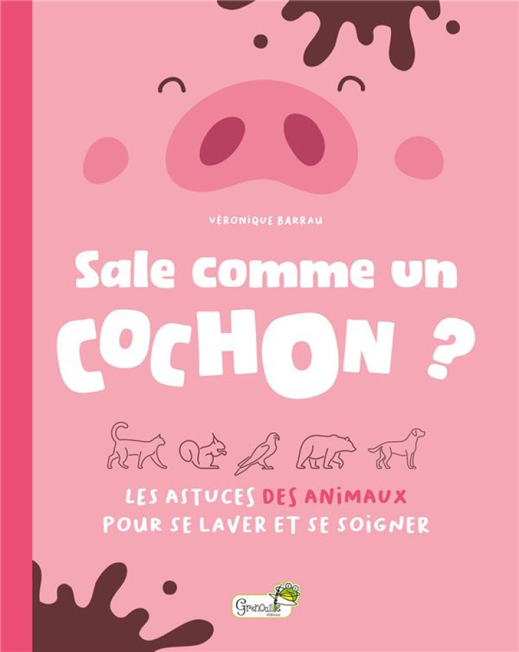 SALE COMME UN COCHON ? - V. BARRAU - GRENOUILLE