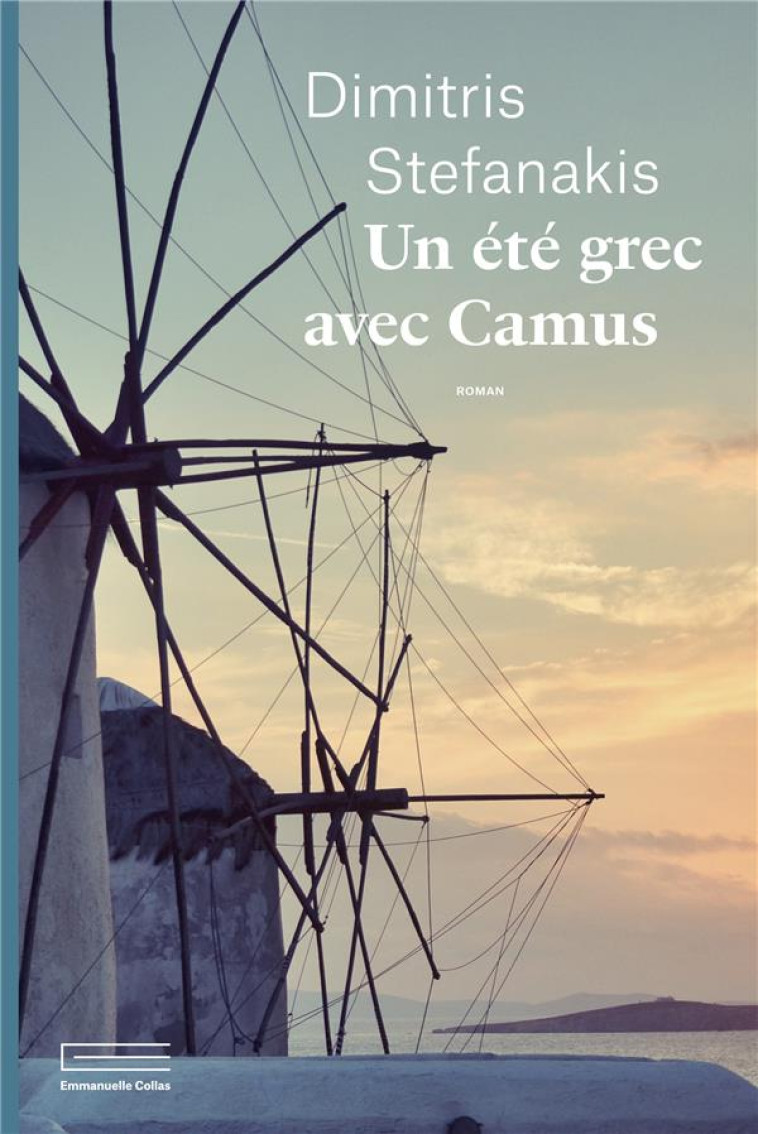 UN ÉTÉ GREC AVEC CAMUS - DIMITRIS STEFANAKIS - DU LUMIGNON