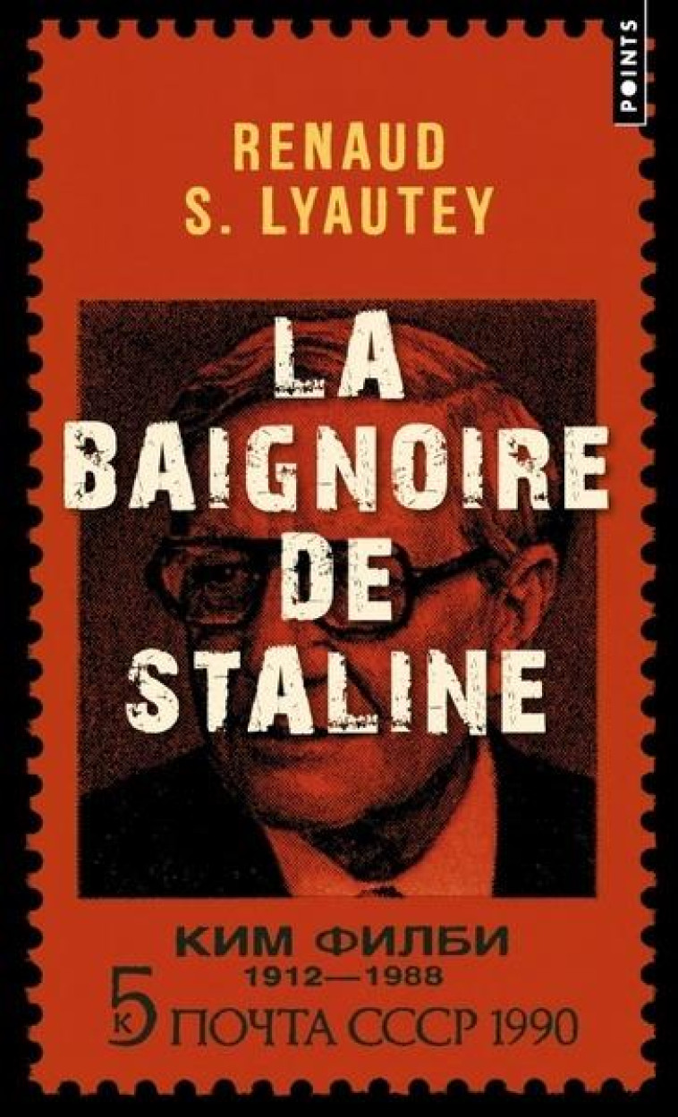 LA BAIGNOIRE DE STALINE - RENAUD S. LYAUTEY - POINTS