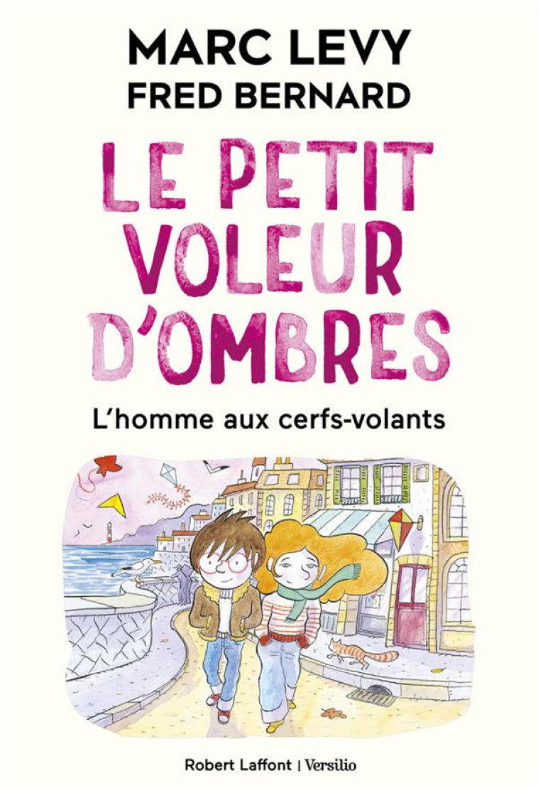 LE PETIT VOLEUR D'OMBRES - TOME 7 L'HOMME AUX CERFS-VOLANTS - MARC LEVY - ROBERT LAFFONT