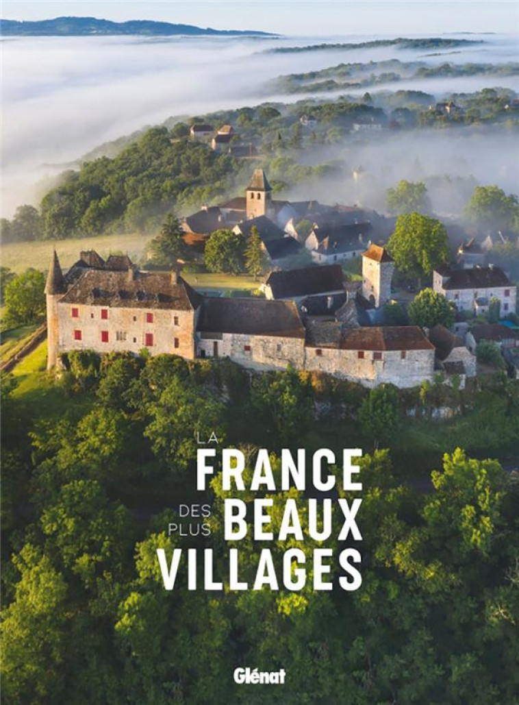 LA FRANCE DES PLUS BEAUX VILLAGES 2E ED - COLLECTIF - GLENAT