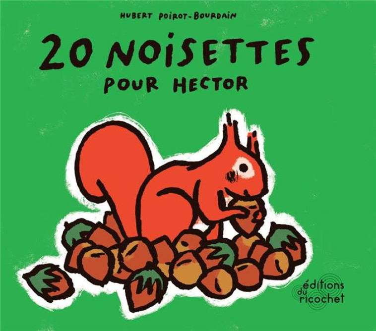 20 NOISETTES POUR HECTOR - POIROT-BOURDAIN H. - RICOCHET