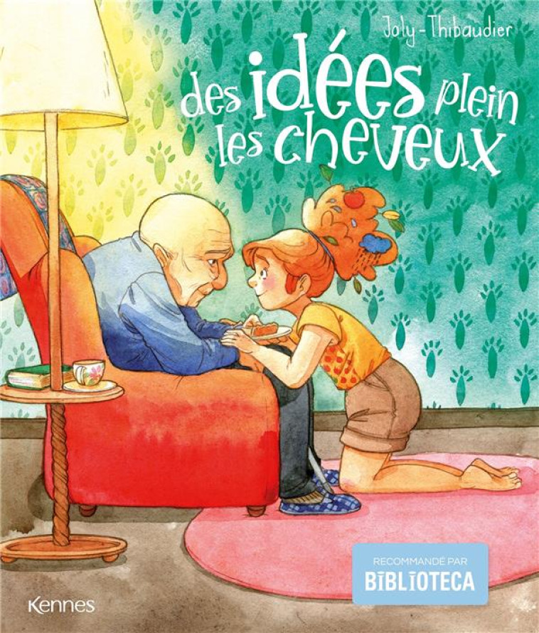 DES IDÉES PLEIN LES CHEVEUX - JOLY/THIBAUDIER - KENNES EDITIONS