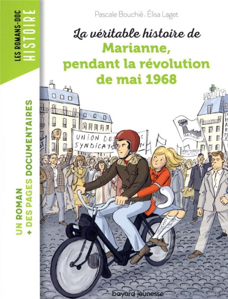 LA VERITABLE HISTOIRE DE MARIANNE PENDANT LA REVOLUTION DE MAI 1968 - LAGET/BOUCHIE - BAYARD JEUNESSE