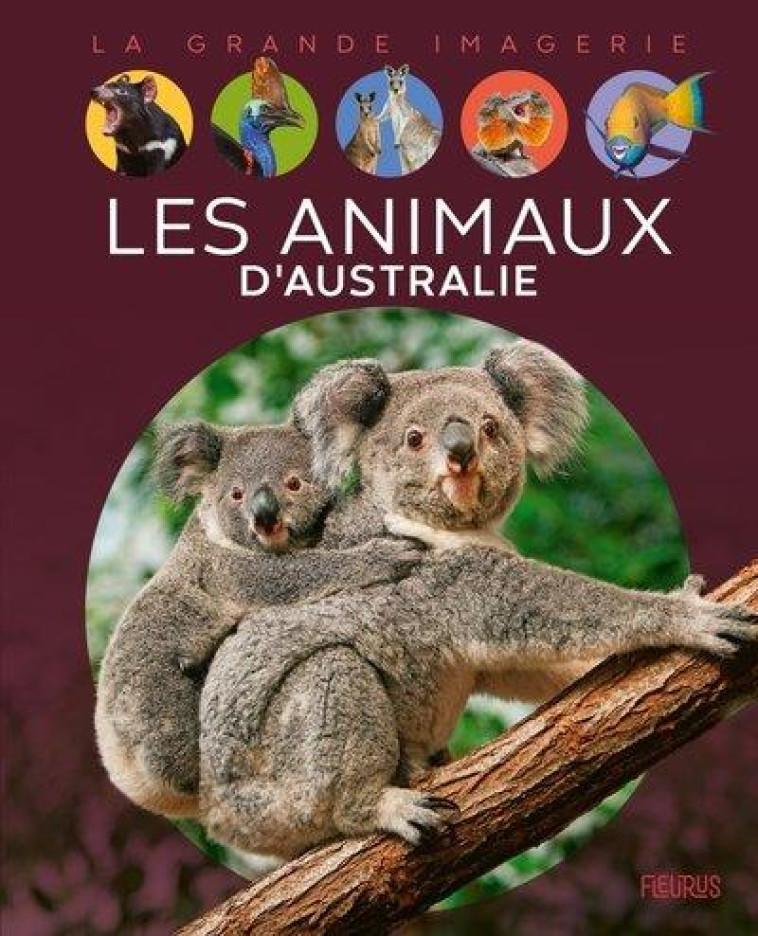 LES ANIMAUX D'AUSTRALIE - BEAUMONT/FERERRO - FLEURUS