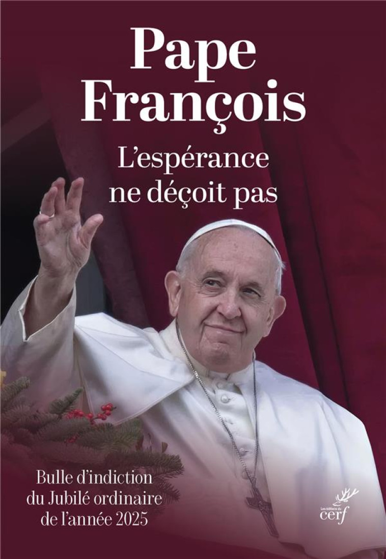 L'ESPÉRANCE NE DÉÇOIT PAS. SPES NON CONFUNDIT - FRANCOIS PAPE - CERF