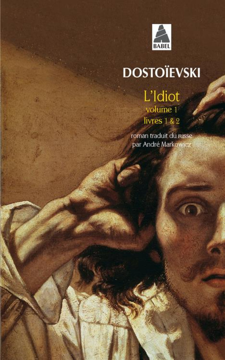 L'IDIOT VOLUME 1 (LIVRES I ET II) - DOSTOIEVSKI/GUERIN - ACTES SUD