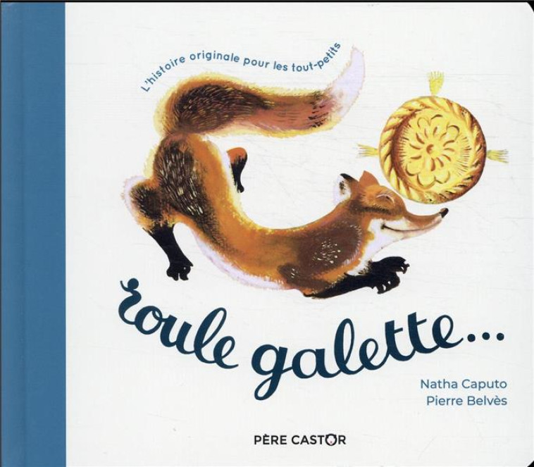 ROULE GALETTE... (TOUT CARTON) - CAPUTO/BELVES - FLAMMARION