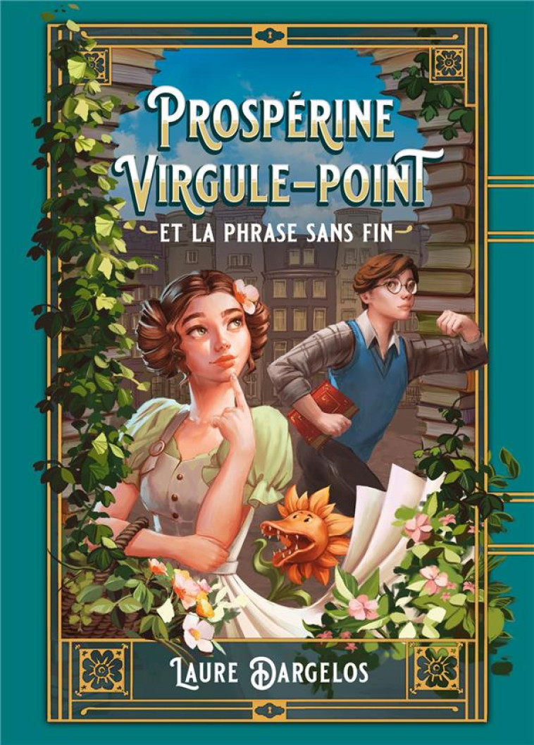 PROSPÉRINE VIRGULE-POINT ET LA PHRASE SANS FIN - LAURE DARGELOS - HACHETTE