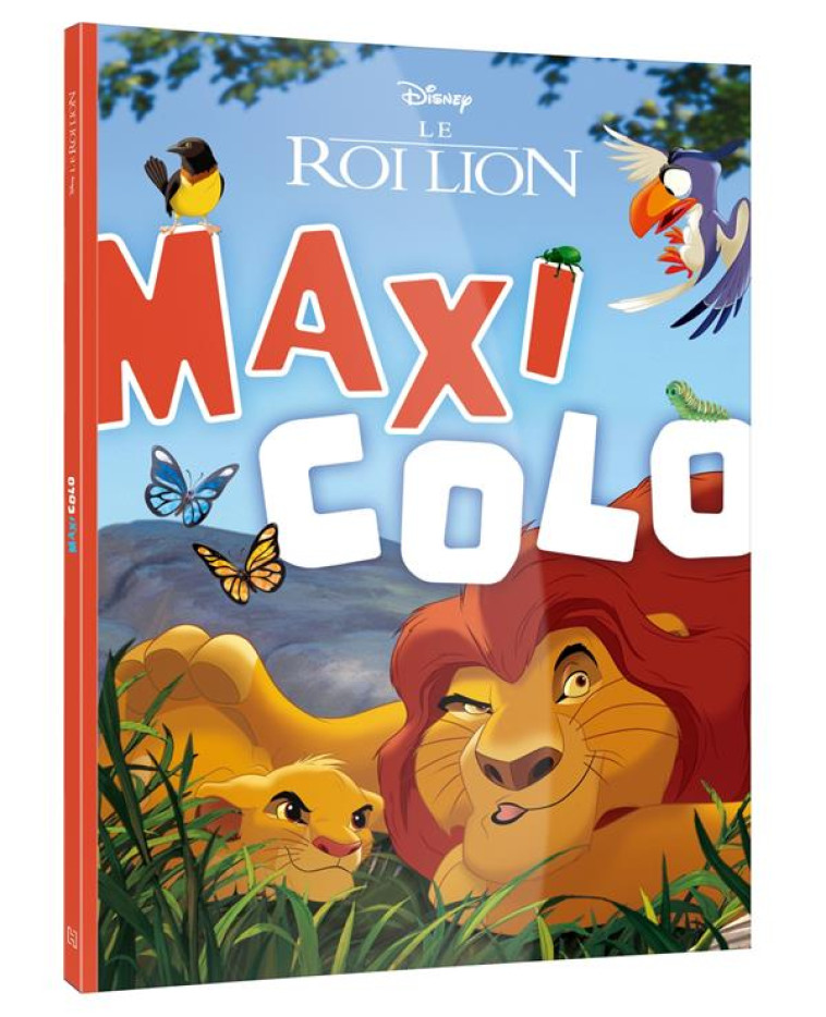 LE ROI LION - MAXI COLO - DISNEY - XXX - HACHETTE