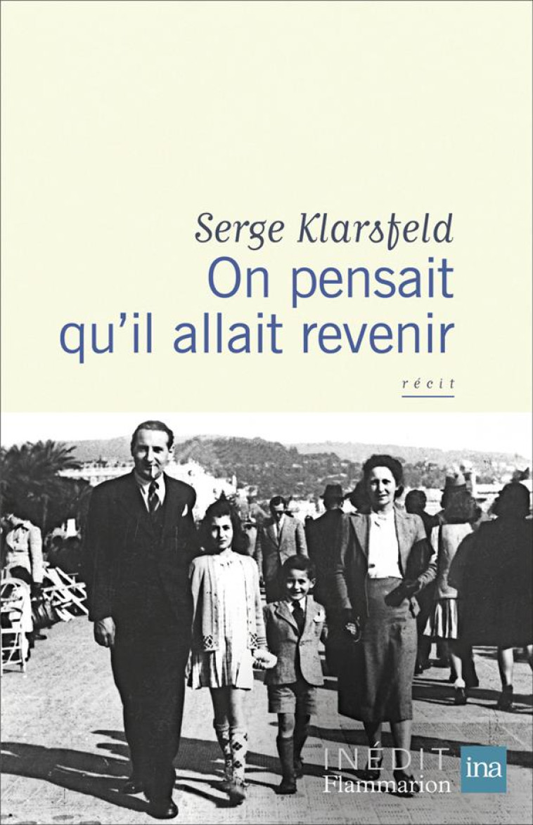 ON PENSAIT QU'IL ALLAIT REVENIR - SERGE KLARSFELD - FLAMMARION