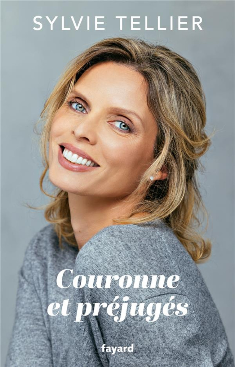 COURONNE ET PRÉJUGÉS - SYLVIE TELLIER - FAYARD