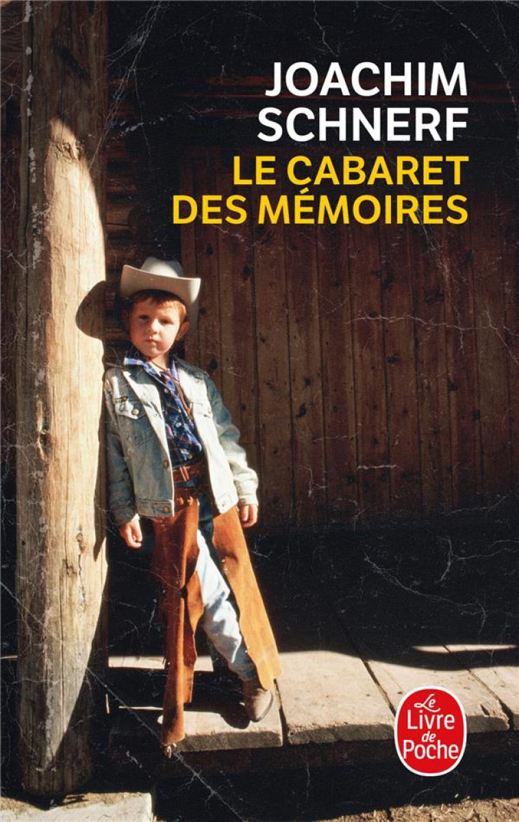 LE CABARET DES MEMOIRES - SCHNERF JOACHIM - LGF/Livre de Poche