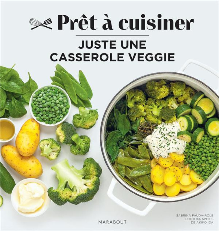 JUSTE UNE CASSEROLE VEGGIE - SABRINA FAUDA-ROLE - MARABOUT