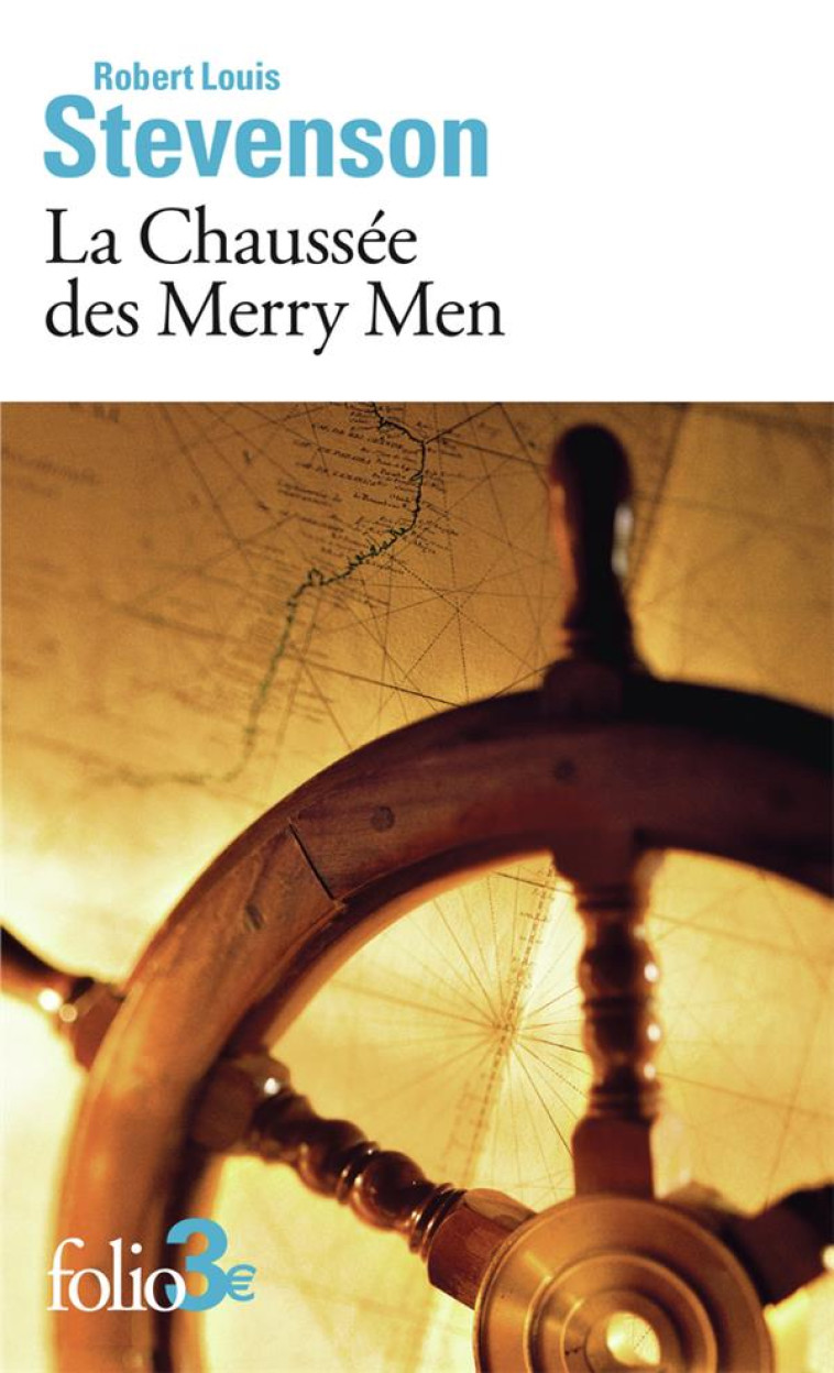 LA CHAUSSÉE DES MERRY MEN - ROBERT LOUIS STEVENSON - GALLIMARD