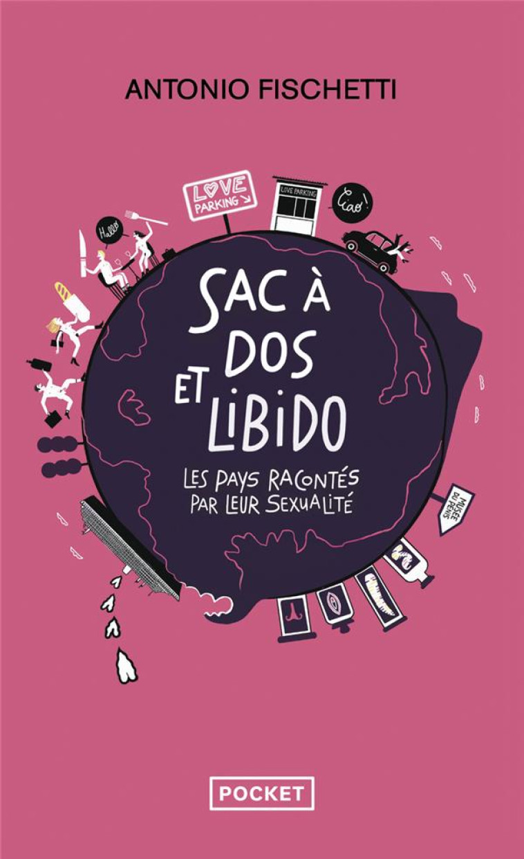 SAC À DOS ET LIBIDO - ANTONIO FISCHETTI - POCKET