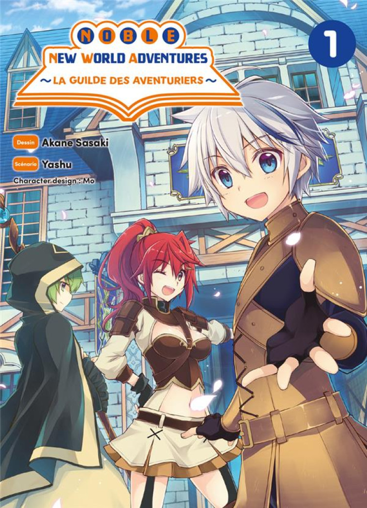 NOBLE NEW WORLD ADVENTURES - LA GUILDE DES AVENTURIERS T01 - YASHU - KOMIKKU