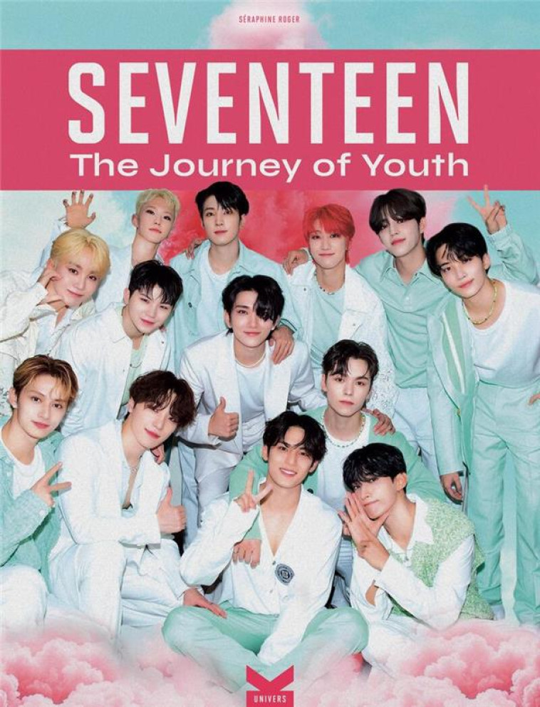 SEVENTEEN - THE JOURNEY OF YOUTH - (VF) - SERAPHINE ROGER - BOOKS ON DEMAND