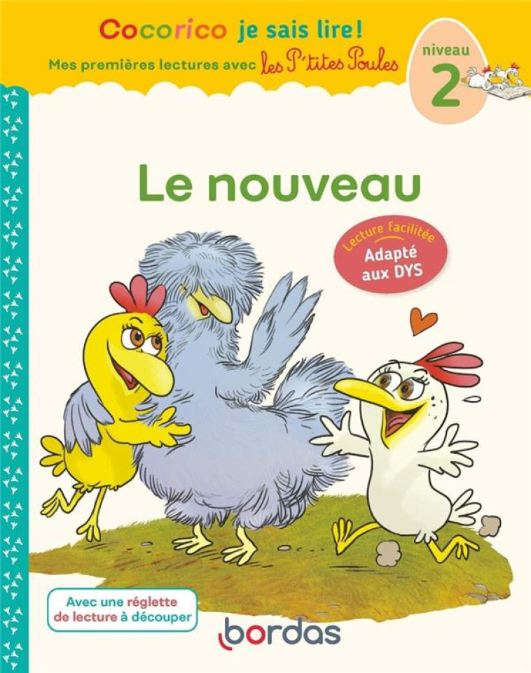 COCORICO JE SAIS LIRE ! PREMIÈRES LECTURES AVEC LES P'TITES POULES - LE NOUVEAU ADAPTÉ AUX DYS - MARIE-CHRISTINE OLIVIER - BORDAS