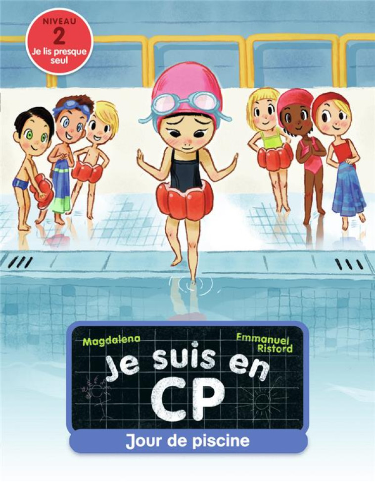 JE SUIS EN CP - T03 - JOUR DE PISCINE - NIVEAU 2 - MAGDALENA/RISTORD - FLAMMARION