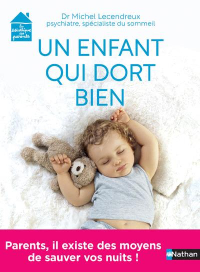 UN ENFANT QUI DORT BIEN - MICHEL LECENDREUX - CLE INTERNAT