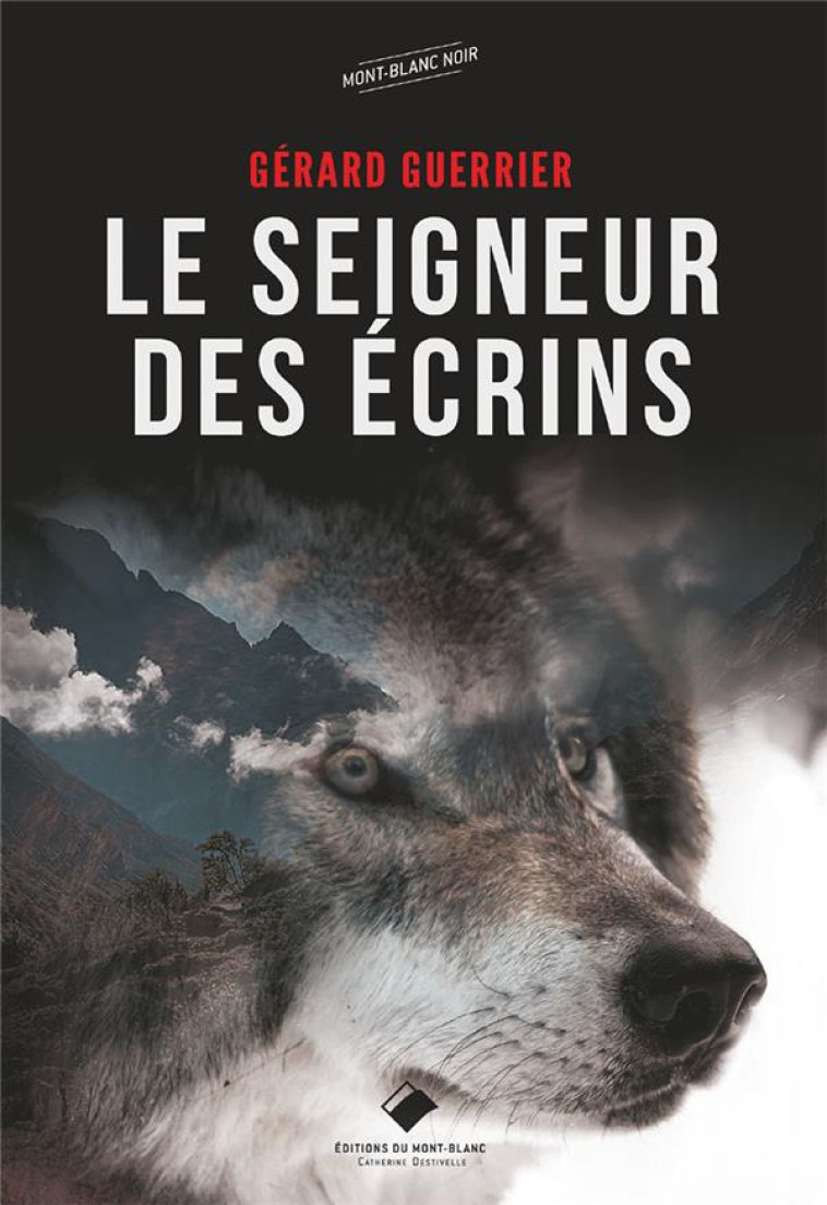 LE SEIGNEUR DES ÉCRINS - GERARD GUERRIER - GLENAT