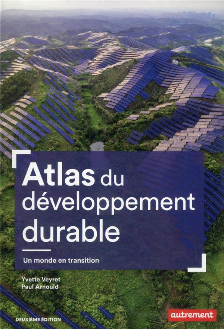 ATLAS DU DÉVELOPPEMENT DURABLE - YVETTE VEYRET - AUTREMENT